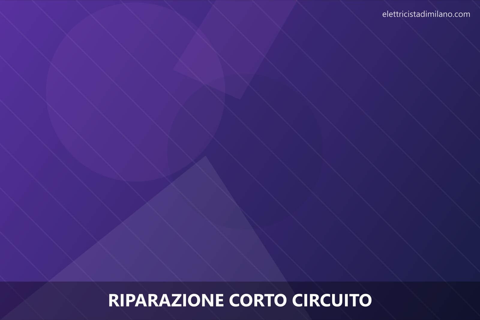 Riparazione corto circuito — elettricista a Milano